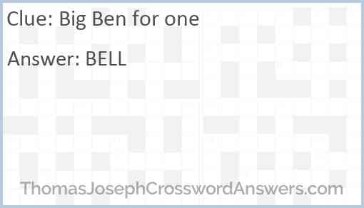 Big Ben for one Answer