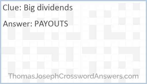 Big dividends Answer