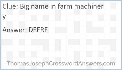 Big name in farm machinery Answer