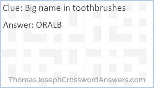 Big name in toothbrushes Answer