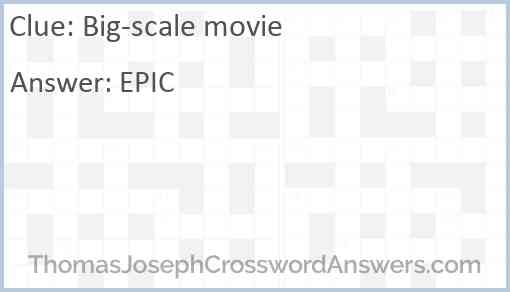 Big-scale movie Answer