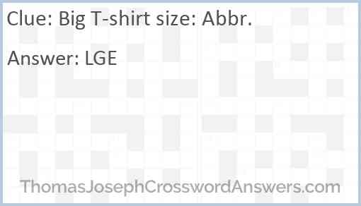 Big T-shirt size: Abbr. Answer