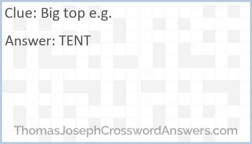 Big top e.g. Answer