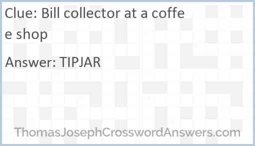 Bill collector at a coffee shop Answer