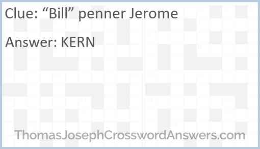 “Bill” penner Jerome Answer