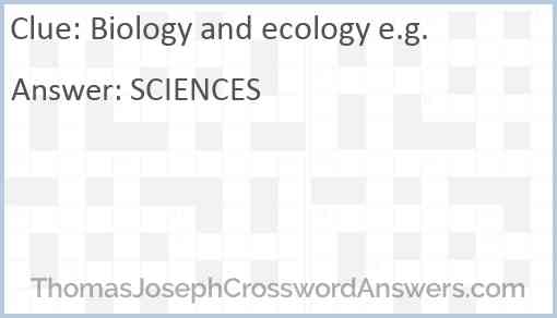 Biology and ecology e.g. Answer