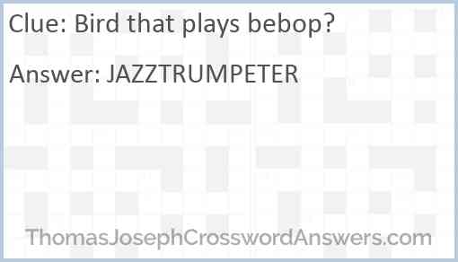 Bird that plays bebop? Answer