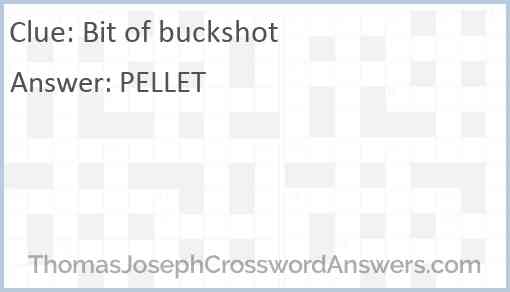 Bit of buckshot Answer