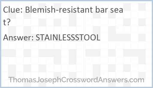 Blemish-resistant bar seat? Answer