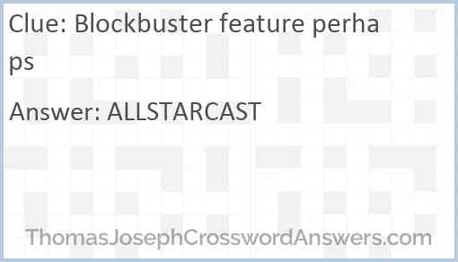 Blockbuster feature perhaps Answer