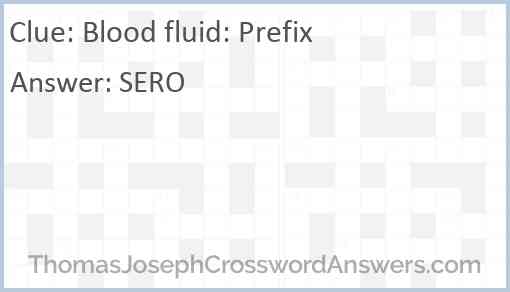 Blood fluid: Prefix Answer