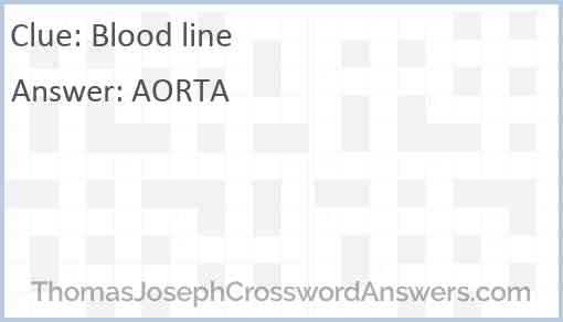 Blood line crossword clue ThomasJosephCrosswordAnswers com