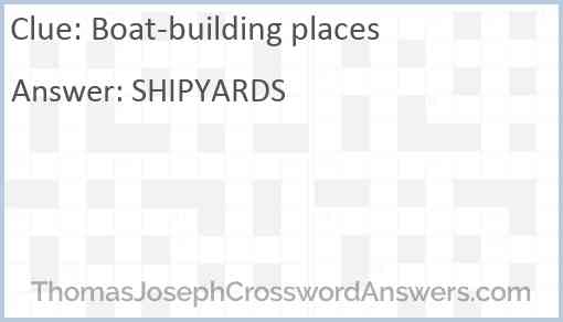 Boat-building places Answer