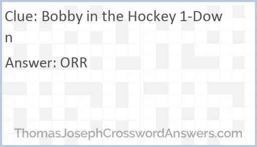 Bobby in the Hockey 1-Down Answer