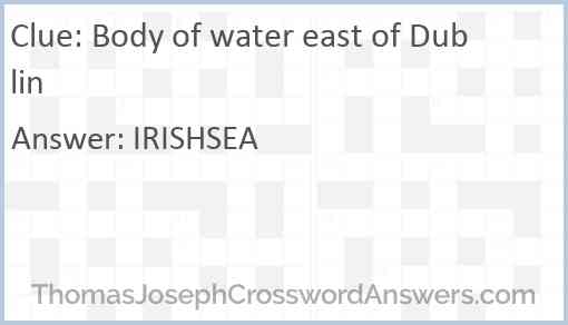 Body of water east of Dublin Answer