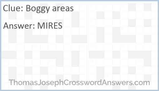 Boggy areas Answer