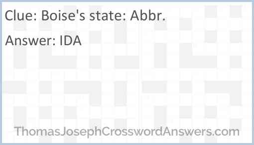 Boise's state: Abbr. Answer