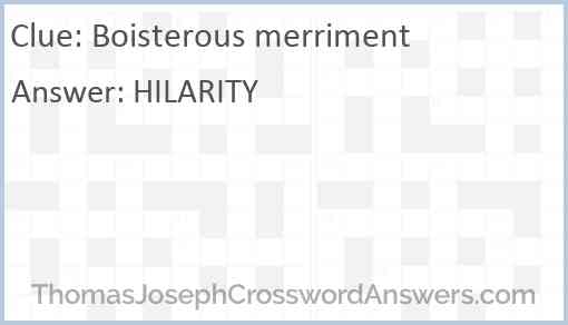 Boisterous merriment Answer