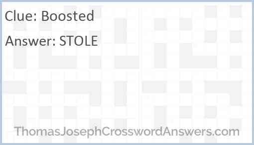 Boosted crossword clue ThomasJosephCrosswordAnswers com