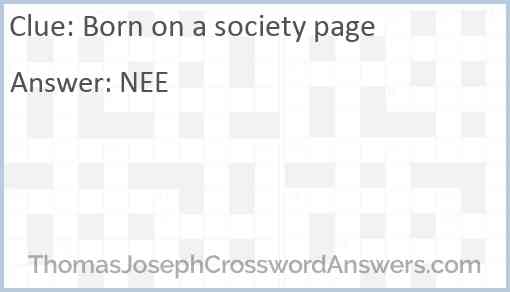 Born on a society page Answer