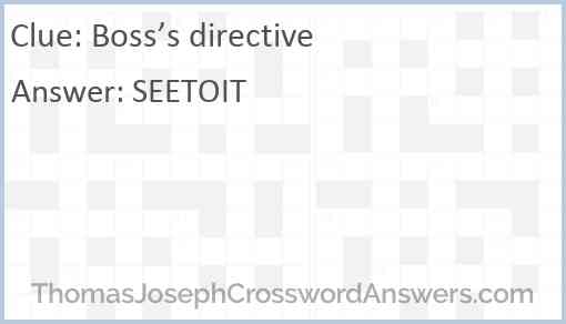 Boss’s directive Answer