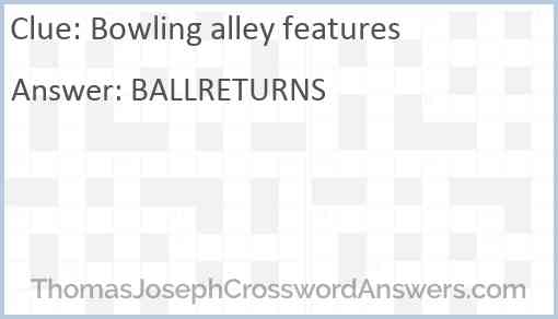 Bowling alley features Answer