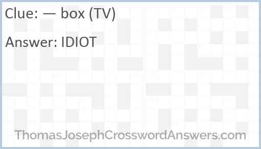 — box (TV) Answer