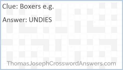 Boxers e.g. Answer