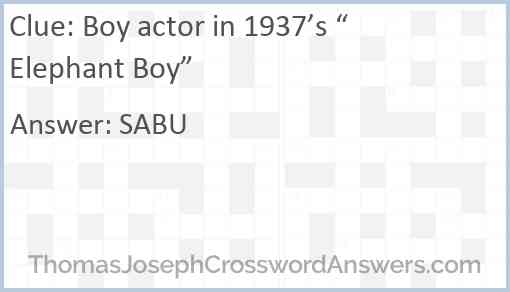 Boy actor in 1937’s “Elephant Boy” Answer