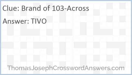 Brand of 103-Across Answer