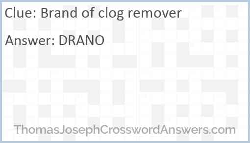 Brand of clog remover Answer