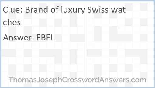 Brand of luxury Swiss watches Answer