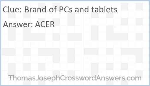 Brand of PCs and tablets Answer