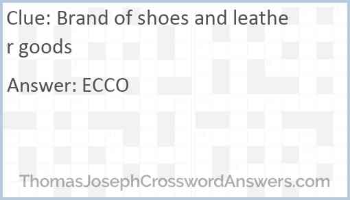 Brand of shoes and leather goods Answer