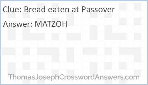 Bread eaten at Passover Answer