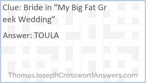 Bride in “My Big Fat Greek Wedding” Answer
