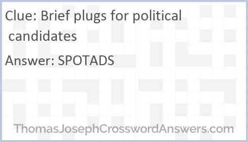 Brief plugs for political candidates Answer