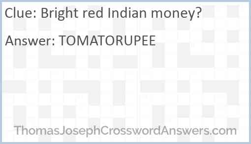 Bright red Indian money? Answer