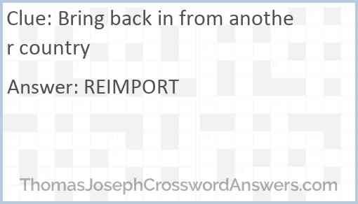 Bring back in from another country Answer