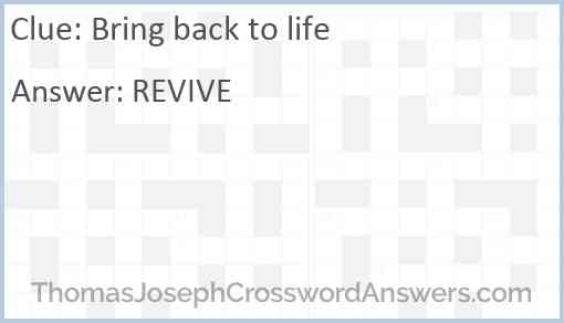 Bring back to life Answer