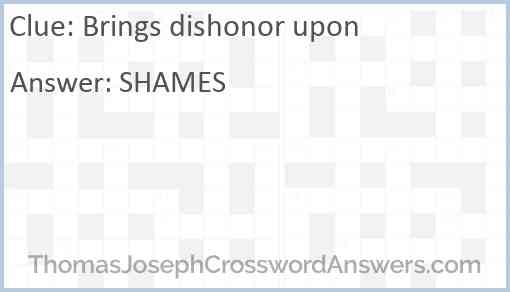 Brings dishonor upon Answer