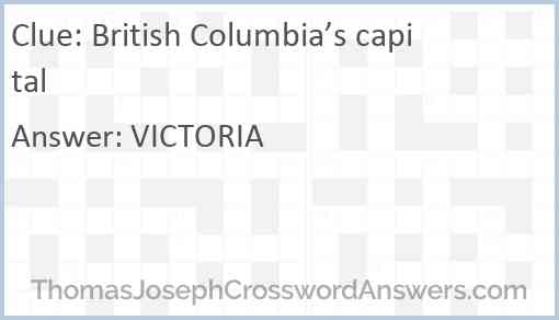 British Columbia’s capital Answer