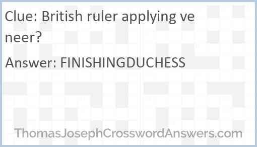 British ruler applying veneer? Answer