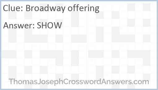Broadway offering Answer