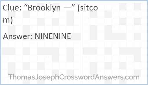 “Brooklyn —” (sitcom) Answer