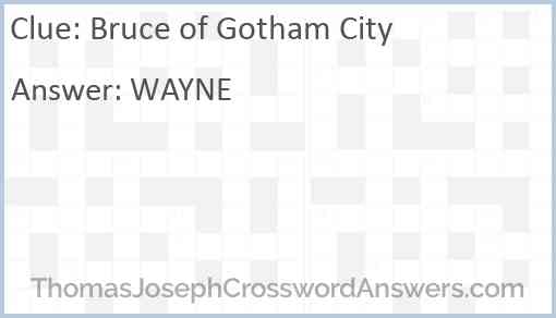 Bruce of Gotham City Answer