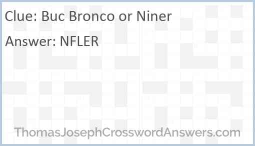 Buc Bronco or Niner Answer