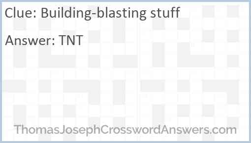 Building-blasting stuff Answer
