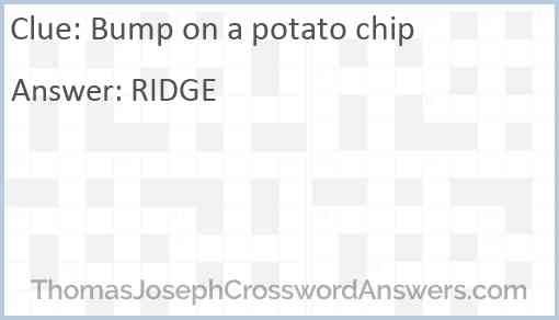 Bump on a potato chip Answer