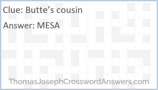Butte’s cousin Answer